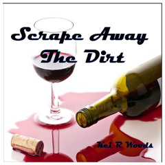 Scrape Away the Dirt