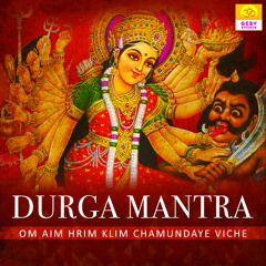 Durga Mantra - Om Aim Hrim Klim Chamundaye Viche