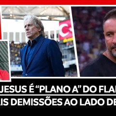 JORGE JESUS É "PLANO A" FLA | MAIS DEMISSÕES COM VÍTOR PEREIRA | TÉCNICO INTERINO