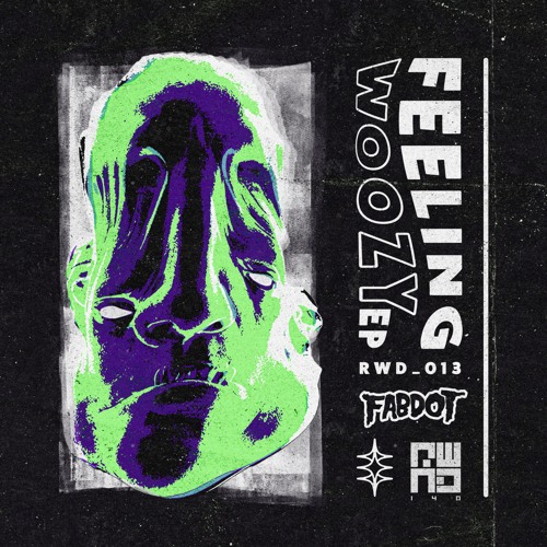 Fabdot - Feeling Woozy EP [RWD_013]