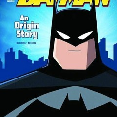 ⚡PDF❤ Batman: An Origin Story (DC Comics Super Heroes)