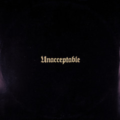 UNACCEPTABLE (feat. David Goggins)