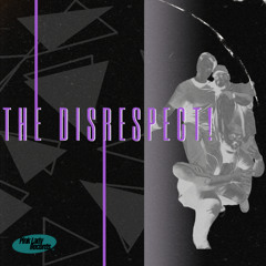 THE DISRESPECT!