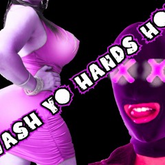 wash yo hands hoe