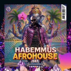 HABEMMUS AFROHOUSE SET.wav