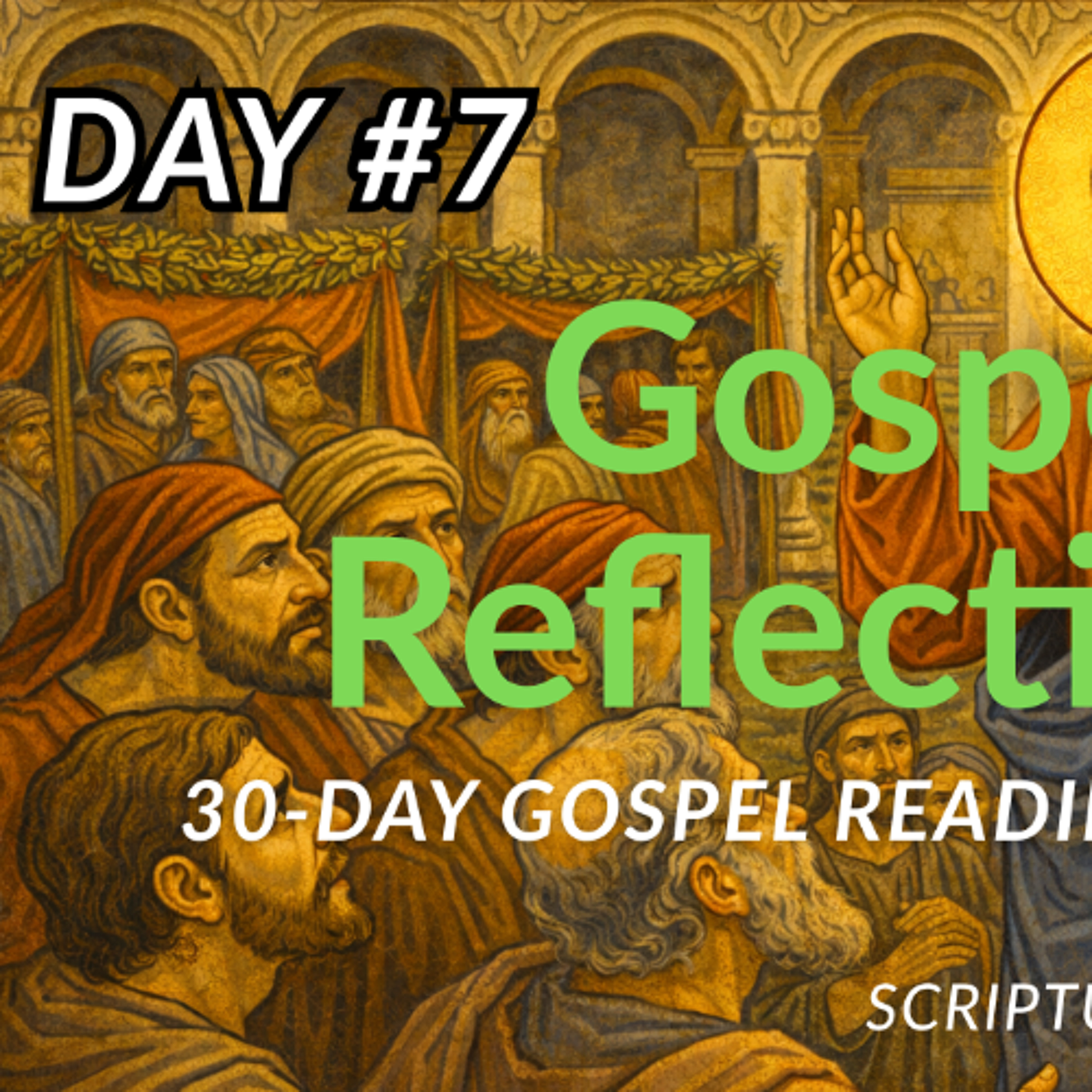 Jesus at the Festival of Booths - 30-Day Gospel Reading Challenge - Day 7 (John 7:1-24)