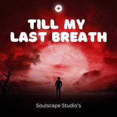 Till My Last Breath (Female)