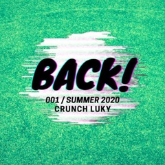 001 - CRUNCH LUKY - BACK!