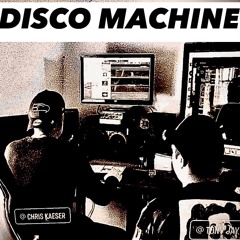 Disco Machine (TONY JAY - CHRIS KAESER )