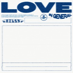 Love, In General