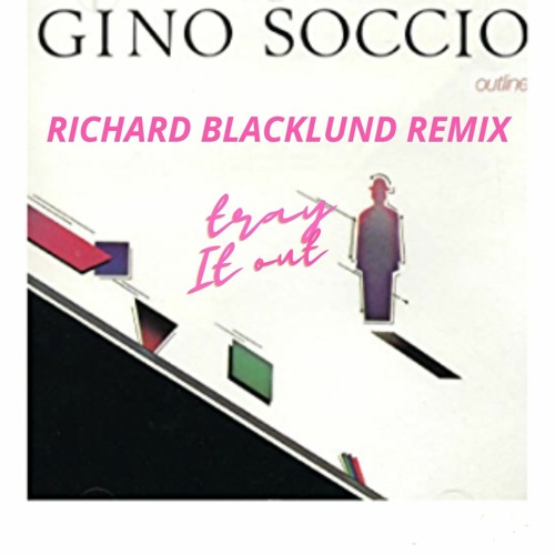 Gino Soccio Try It Out Remix Richard Blacklund(