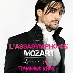 Mozart L'Opéra Rock - L'Assassymphonie (Tomahawk Remix)