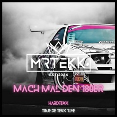 Mach Mal Den 180er [HARDTEKK] 2024