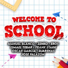 WELCOME TO SCHOOL VOL.1 - MASHUP PACK [DESCARGA GRATUITA]