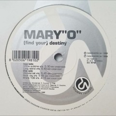 MARY  O  - (FIND YOUR) DESTINY (LONG ISLAND VRS)