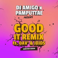 Dj AmiGo X Pamputtae - Good It Remix [DAV & JDJDS PROD]