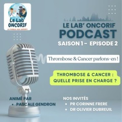 Thrombose & Cancer : quelle prise en charge?