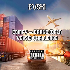 Evski - Comfy CARGO Open Verse Challenge