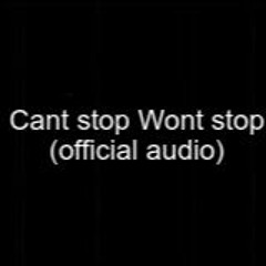Can Stop Wont Stop (official Audio) (1)