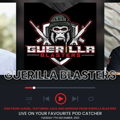 Podcast #56 with AUSGEL - Julia and Morgan from Guerilla Blasters