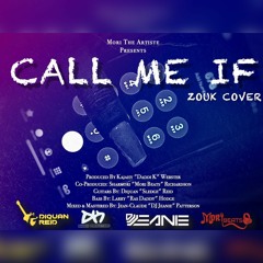 Mori The Artiste- Call Me If Zouk Cover (Clean)