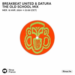 Breakbeat United & Datura 'The Old School Mix' - 10 Avril 2024