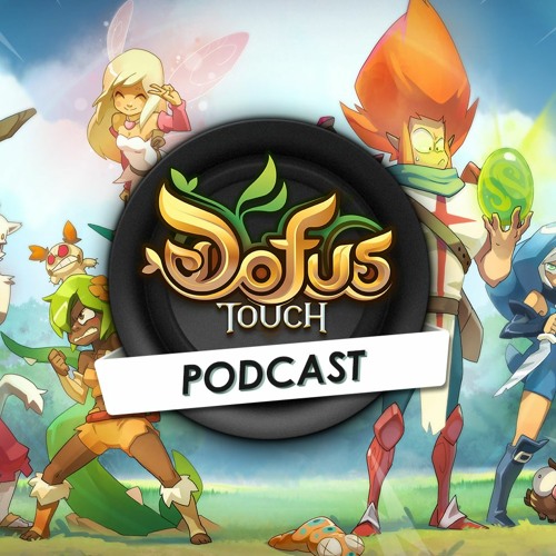 Stream DOFUS Touch - Suggestion joueur #2 by Ankama Podcast | Listen online  for free on SoundCloud