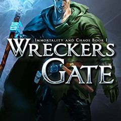 [VIEW] PDF 💏 Wreckers Gate (Immortality and Chaos Book 1) by  Eric T Knight [EPUB KI