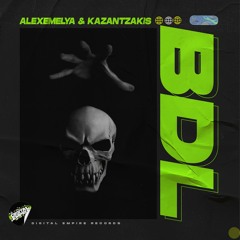 ALEXEMELYA & Kazantzakis - BDL [Out Now]