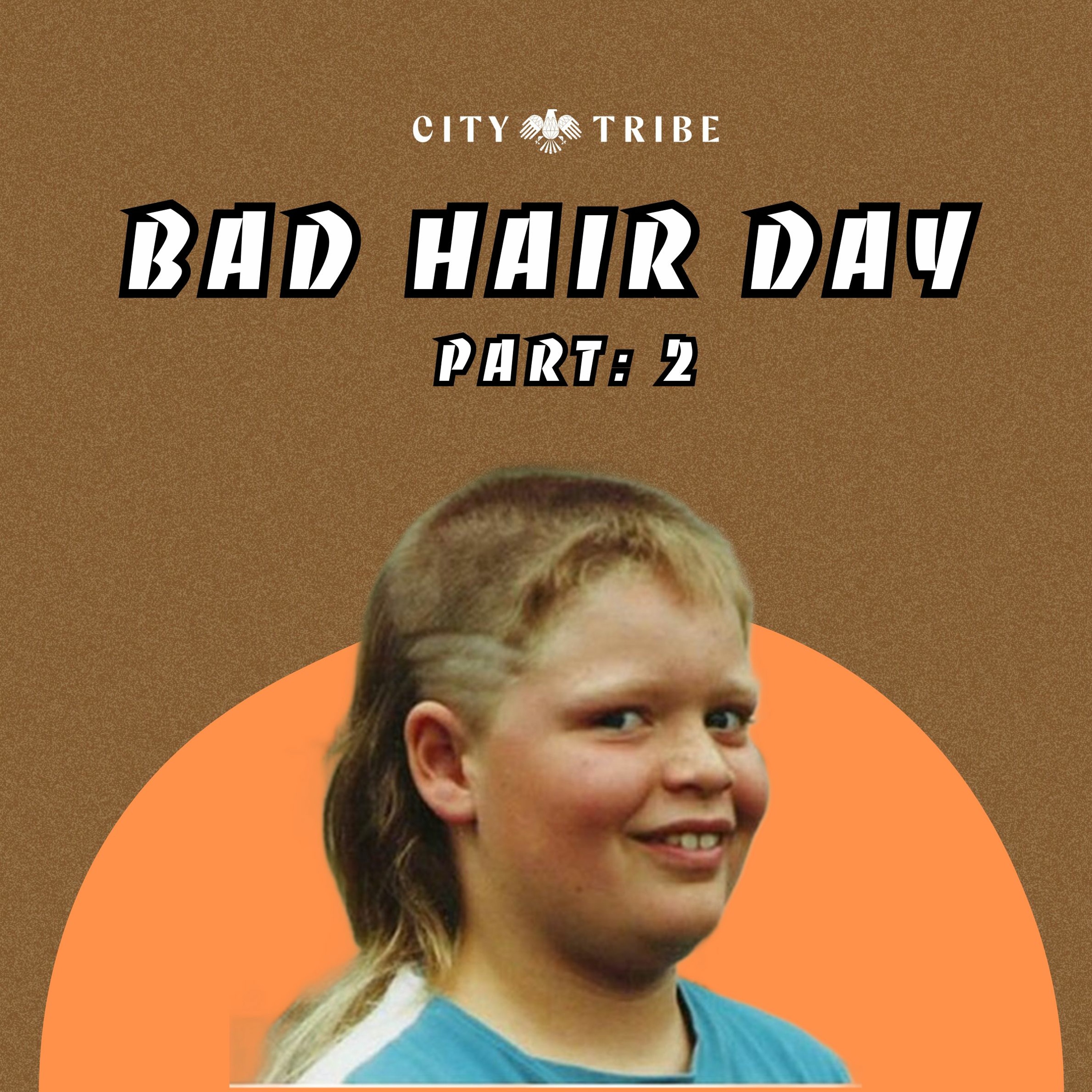 7/23/23 Bad Hair Day Pt:2 episode artwork
