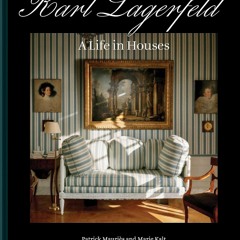 [PDF/ePub] Karl Lagerfeld: A Life in Houses - Patrick Mauriès