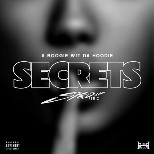 Stream A Boogie Wit da Hoodie Secrets Sped Up Version by sped up nightcore Listen online for free on SoundCloud