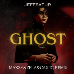Jeff Satur - Ghost (Maxzy&Caxiic&Zela Remix) [Click 'Buy' For Free Download]