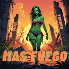 Ft Terror - Mas Fuego