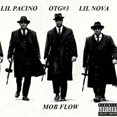 MOB FLOW (ft. OTG#3 x LIL NOVA)
