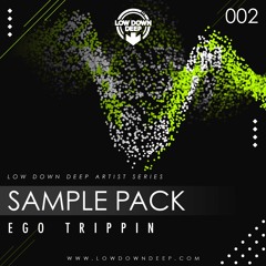 LDD ARTIST SERIES SAMPLE PACK 002 - EGO TRIPPIN