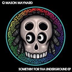 Mason Maynard Feat. General Levy - Somethin' For Tha Underground