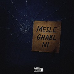 Mesle Ghabl Ni - (featuring Young sep & X_oham ).{prod.by x_oham}.