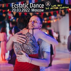 ✹ Ecstatic Dance ✹ 20.03.2022 Moscow ✹ Весеннее равноденствие ✹ Live set Dj Victor Kostin