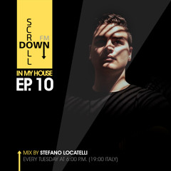 "In My House" 2019 ep. 10 by Stefano Locatelli