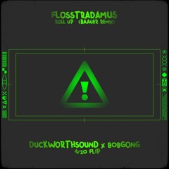 Flosstradamus x Baauer - Roll Up [Duckworthsound x 808gong Flip]