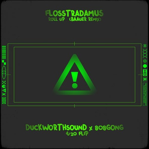 Flosstradamus x Baauer - Roll Up [Duckworthsound x 808gong Flip]