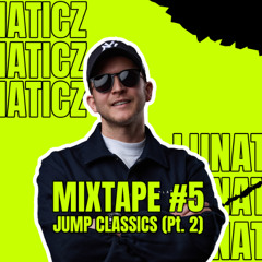 LUNATICZ - MIXTAPE #5 (JUMPSTYLE CLASSICS PT. 2)