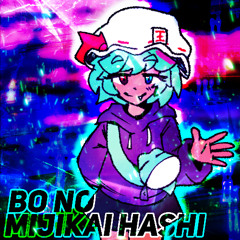 BO NO MIJIKAI HASHI (Self insert MEGALOVANIA) [+FLP]