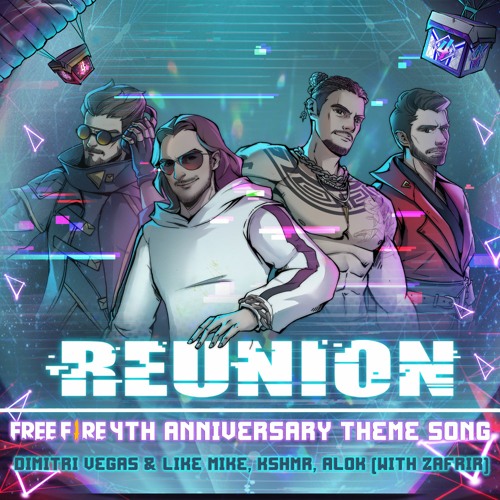 Dimitri Vegas & Like Mike, KSHMR - Reunion (Free Fire 4th Anniversary Theme Song) [Alok & Zafrir]