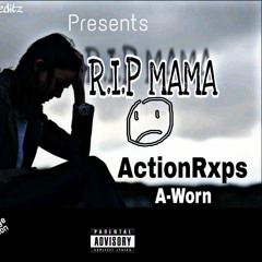 RIP MAMA (ft. A-Worn)
