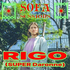 RIGO - Sofa Sessions #4 @LeSample (14.01.23)