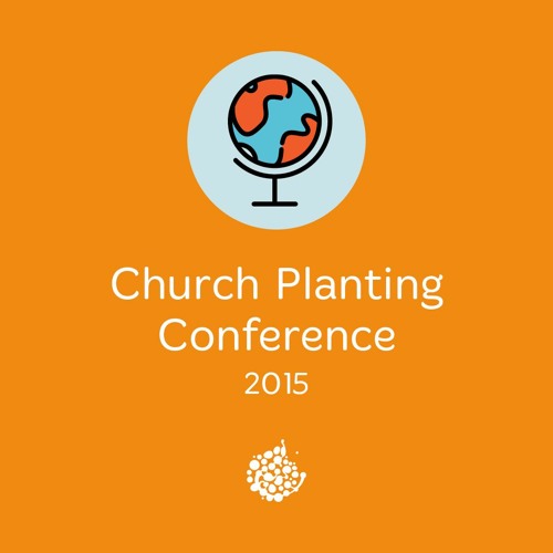 Church Planting Conference 2015