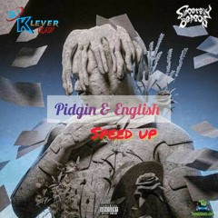 Pidgin & English speed up (feat. Buju BNXN)