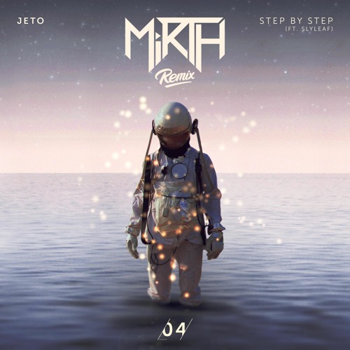 Jeto - Step By Step (feat. Slyleaf) (Mirth Remix)